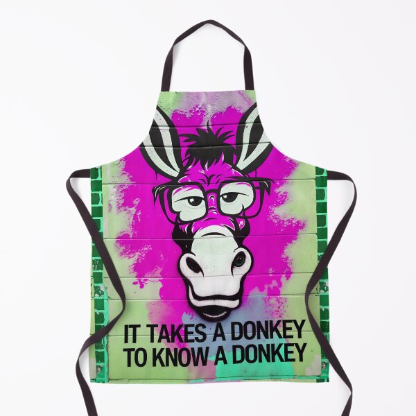 Item preview, It Takes A Donkey To Know A Donkey Funny Quote designed and sold by TheArtOfPat.