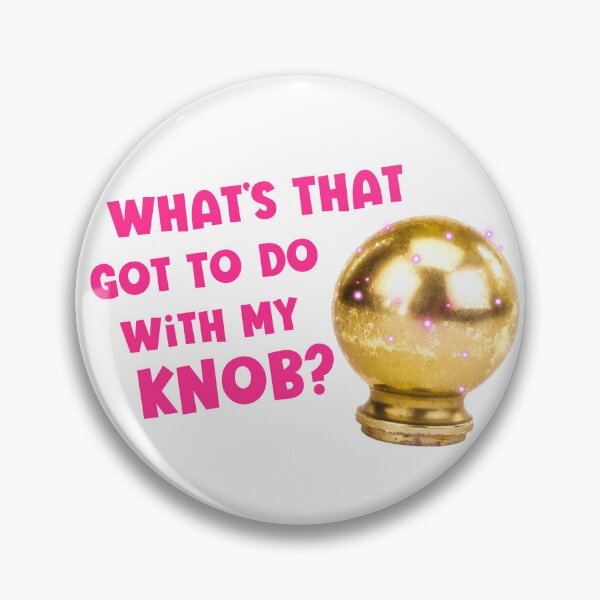Item preview, " What's That Got to do with my Knob? " Bedknobs & Broomsticks Quote's art" designed and sold by Michaelofthe80s.