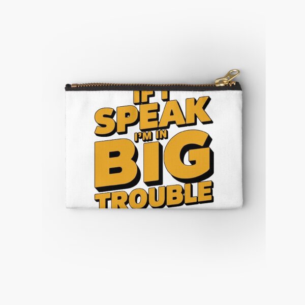 Item preview, if i speak i'm in big trouble designed and sold by SztylishDesigns.