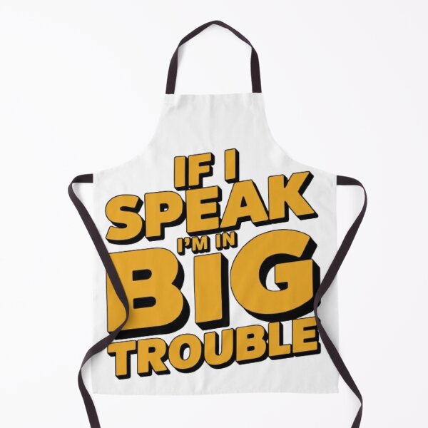 Item preview, if i speak i'm in big trouble designed and sold by SztylishDesigns.