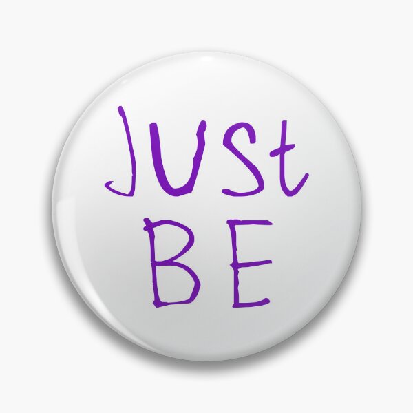 Item preview, Just Be designed and sold by kinpirks.