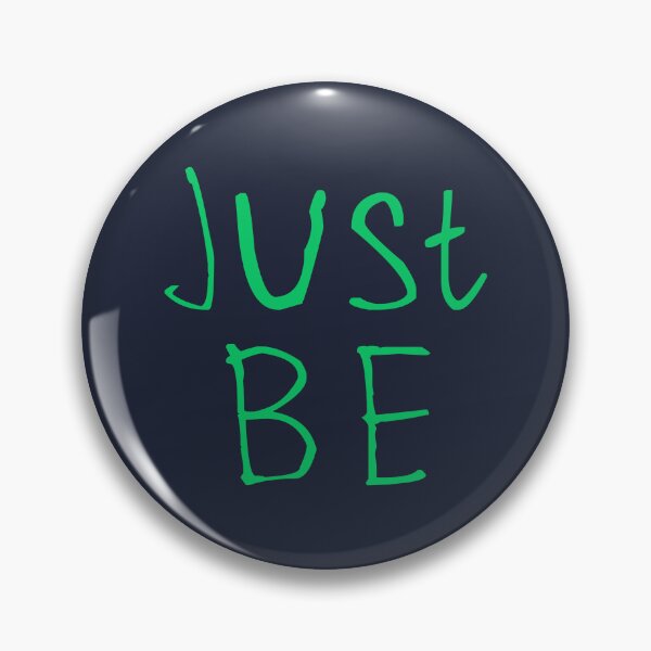 Item preview, Just Be designed and sold by kinpirks.