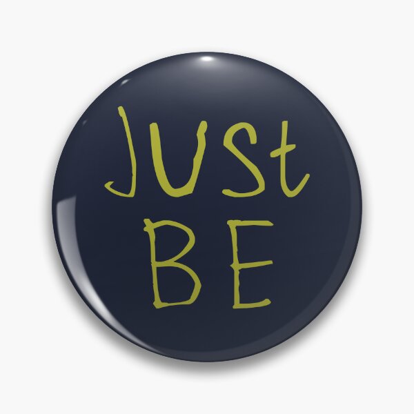 Item preview, Just Be designed and sold by kinpirks.