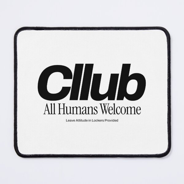 Item preview, Cllub - All Humans Welcome - Leave Attitude in Lockers Provided designed and sold by ThingsOnTees.