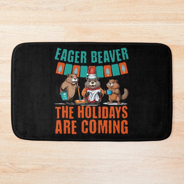 Item preview, Eager beaver the holidays are coming designed and sold by BritishDelights.