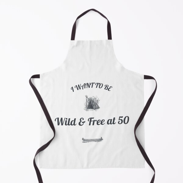 Item preview, I Want To Be Wild and Free at 50! designed and sold by DoodlesDesign.