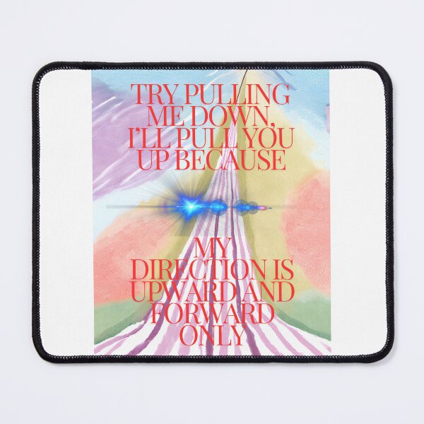 Item preview, Try pulling me down, I'll pull you up because my direction is upward and forward only designed and sold by NtoikeShop123.