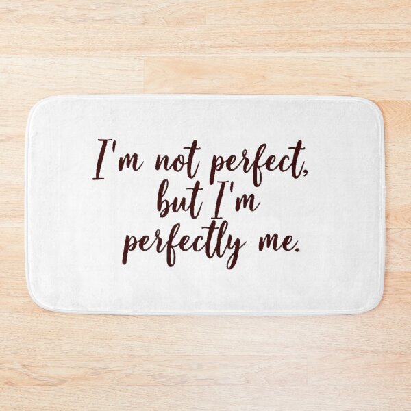 Item preview, Embrace Imperfection: 'I’m Not Perfect, But I’m Perfectly Me' Inspirational Apparel designed and sold by lamp148.