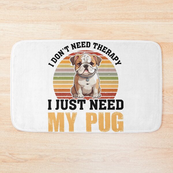 Item preview, I Don't Need Therapy Pug Lover, Dog Lover, Mental Health, ABA Therapist, Speech Therapy, BCBA, Positive Affirmation, Growth Mindset designed and sold by behindthefacts.