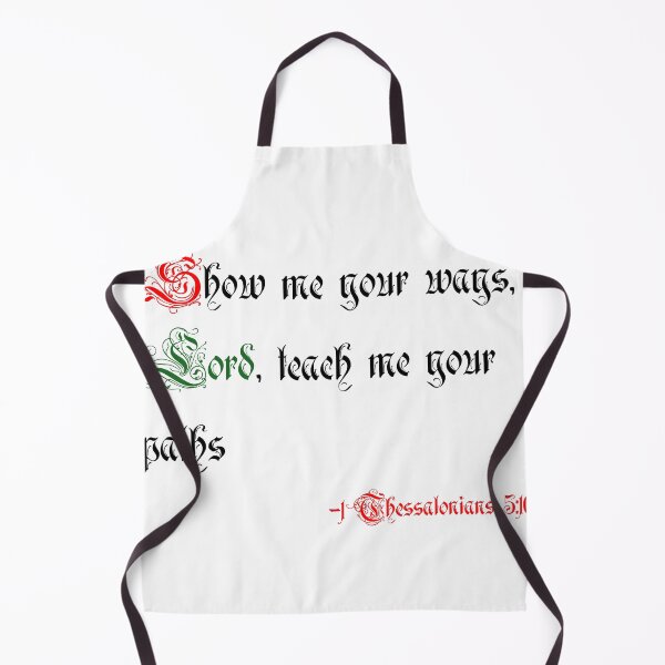 Item preview, 1 Thessalonians 5:16 Show me your ways, Lord, teach me your paths designed and sold by skyline-abe.