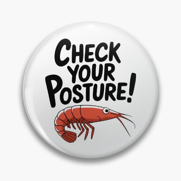Item preview, Check Your Posture! Cute Shrimp Check designed and sold by PMCreative.