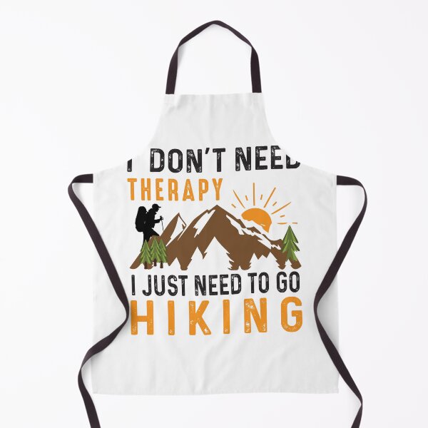 Item preview, I Don't Need Therapy Hiking Lover, Nature Lover, Mental Health, ABA Therapist, Speech Therapy, BCBA, Positive Affirmation, Growth Mindset designed and sold by behindthefacts.