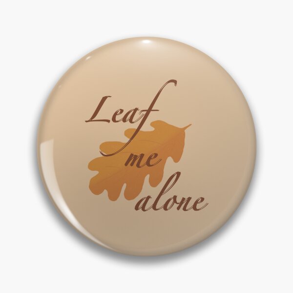 Item preview, Leaf me alone. designed and sold by Daxap.