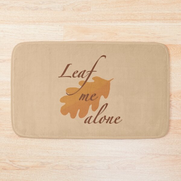 Item preview, Leaf me alone. designed and sold by Daxap.