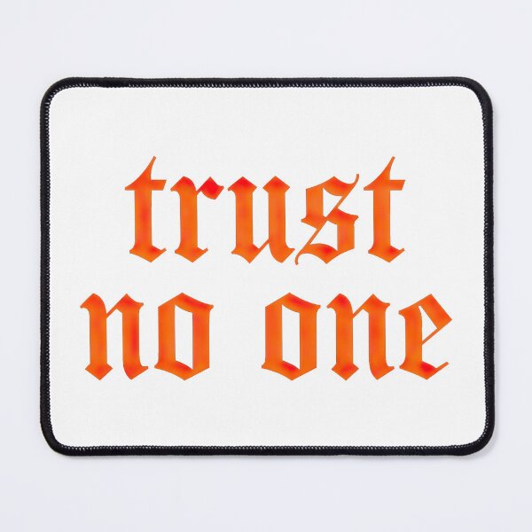 Item preview, Trust No One (white bg) designed and sold by DreamPrintPro.