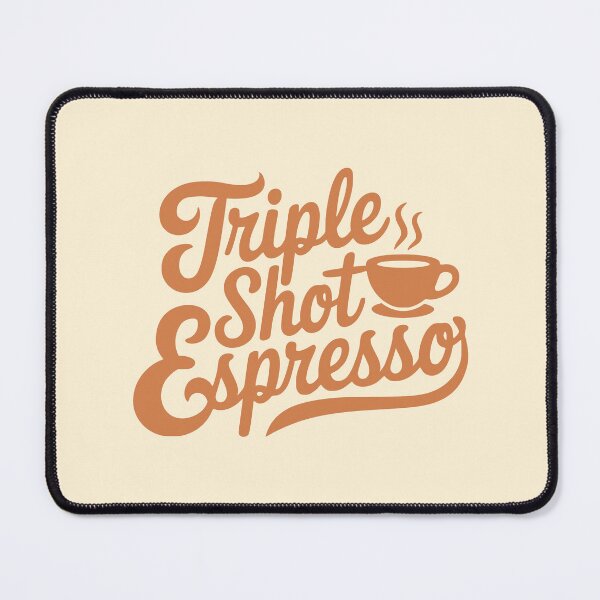 Item preview, Triple Shot Espresso! Espresso lover designed and sold by PMCreative.