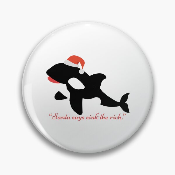 Item preview, Christmas Orca Sink the Rich designed and sold by livelaughhell.