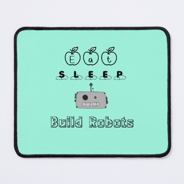 Item preview, Eat Sleep and Build Robots designed and sold by sapostrophebach.
