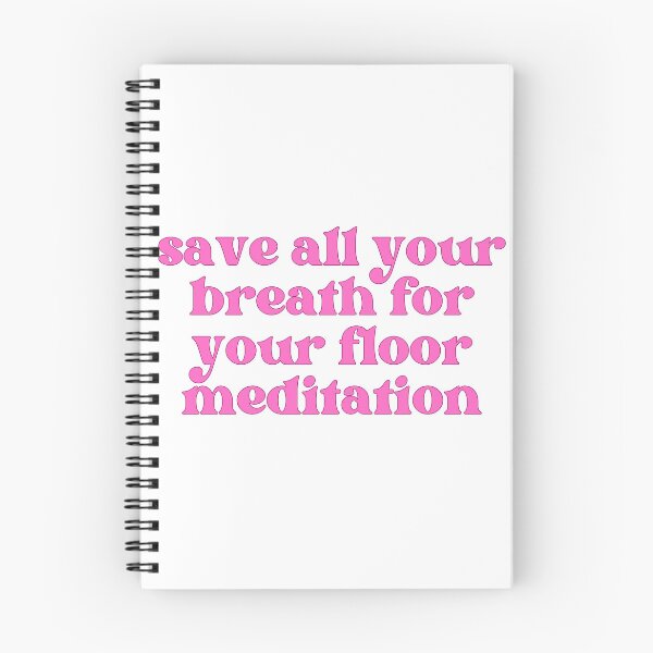 Item preview,  Save All Your Breath For Your Floor Meditation designed and sold by well0kthen.
