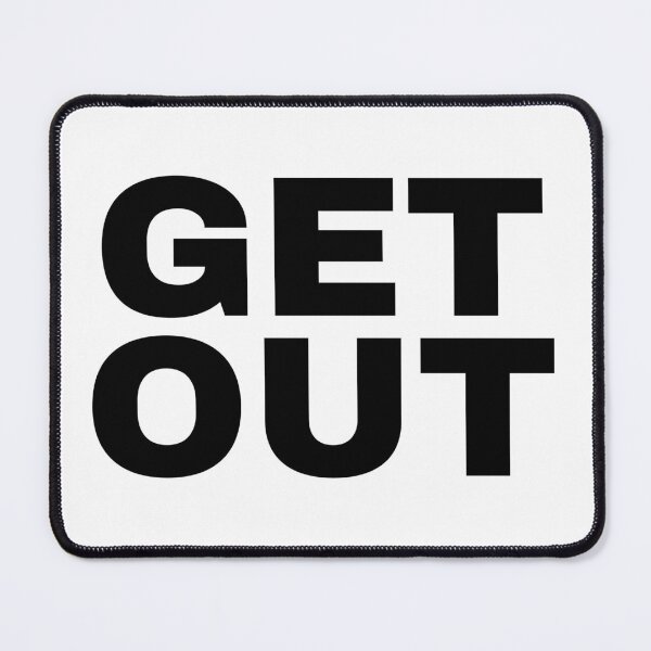 Item preview, GET OUT designed and sold by killzak.