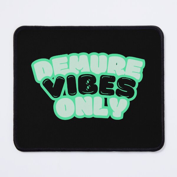 Item preview, Demure Vibes Only designed and sold by GleamingGiant.