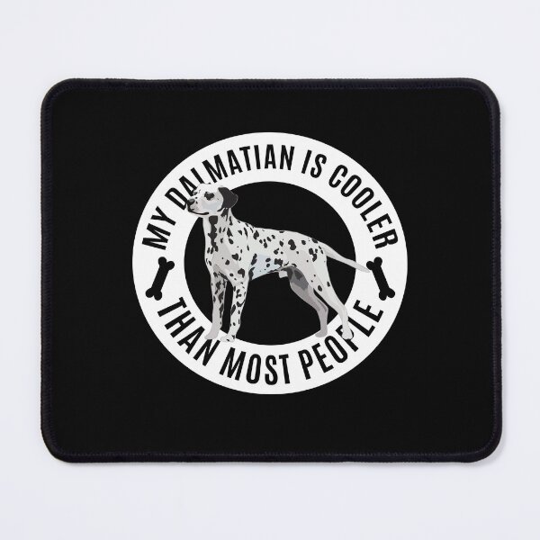 Item preview, My Dalmatian Is Cooler Than Most People Dog Lovers Design designed and sold by PNGShop.