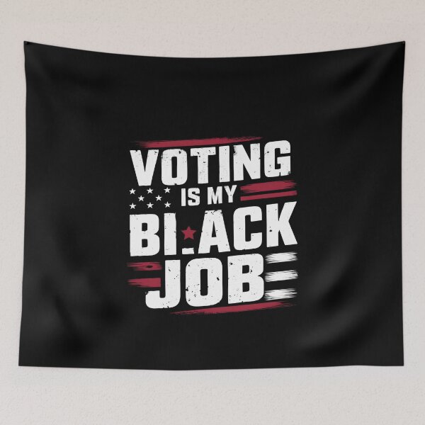 Item preview, Voting Is My Black Job designed and sold by Only Legends.