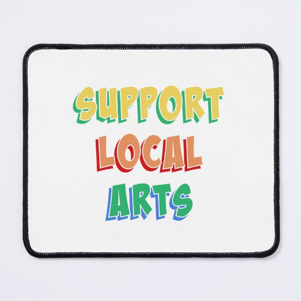 Item preview, Support Local Arts - white multi designed and sold by slash-graphics.