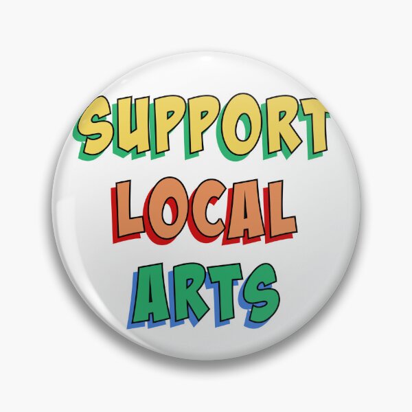 Item preview, Support Local Arts - black multi designed and sold by slash-graphics.