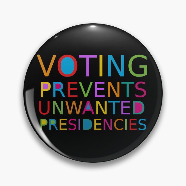 Item preview, Voting Prevents Unwanted Presidencies designed and sold by TS-Des.