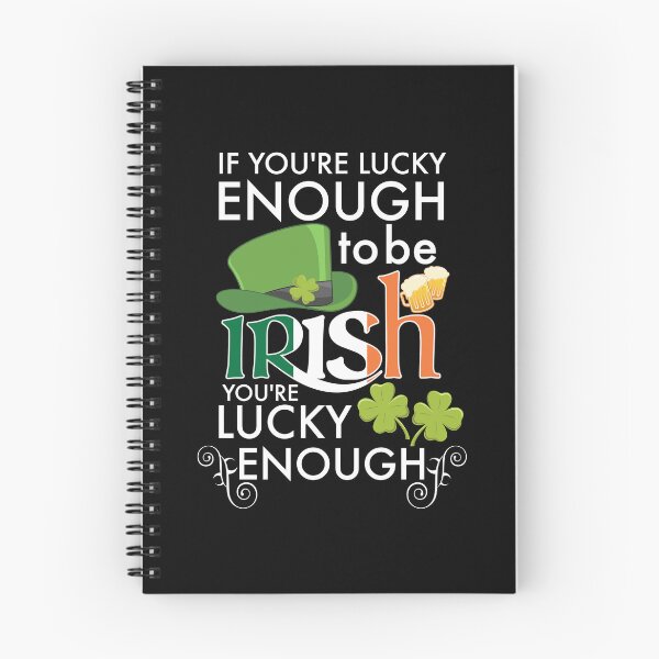 Item preview, If You Are Lucky Enough To Be Irish You Are Lucky Enough designed and sold by PNGShop.