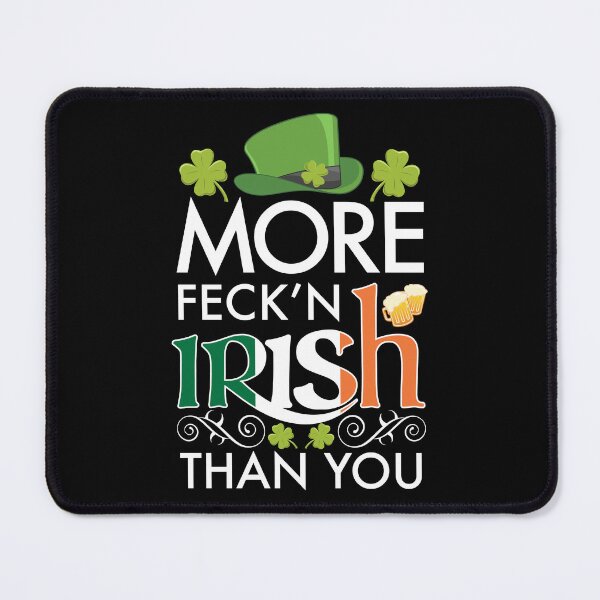 Item preview, More Feck Irish Than You St. Patricks Day designed and sold by PNGShop.