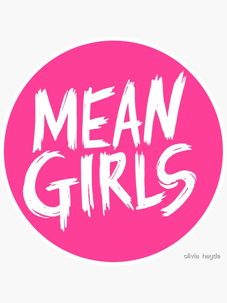 Mean Girls - Mean Girls - Sticker