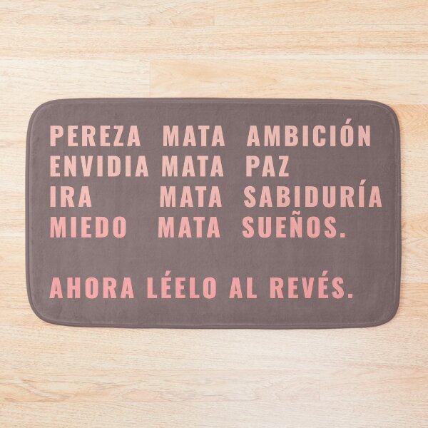 Item preview, LAZY KILLS AMBITION ENVY KILLS PEACE, ANGER KILLS WISDOM FEAR CREATES DREAMS., SPANISH QUOTES designed and sold by La Loca.