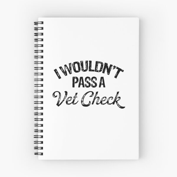 Item preview, I WOULDN'T PASS A VET CHECK  designed and sold by Buntrockstore.