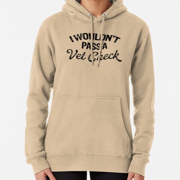 Item preview, I WOULDN'T PASS A VET CHECK  designed and sold by Buntrockstore.
