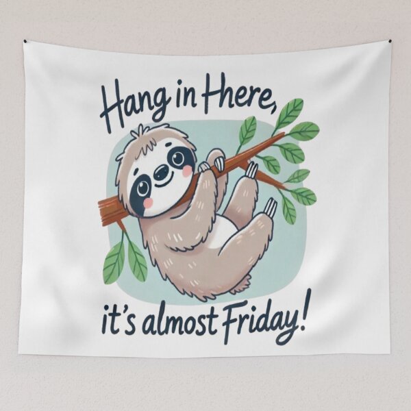 Item preview, Hang in there it is almost friday designed and sold by HarmonyArtVibes.