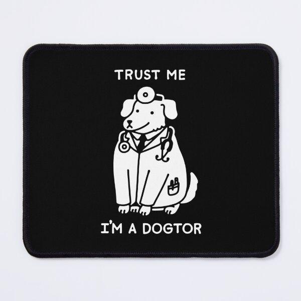 Item preview, TRUST ME, I'M A DOGTOR designed and sold by obinsun.