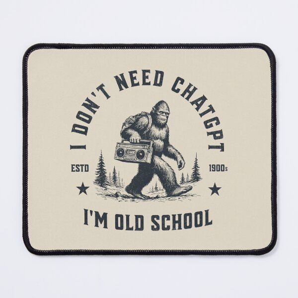 Item preview, Don't Need ChatGPT, I Am Old School designed and sold by A.I.  Took My Job!.