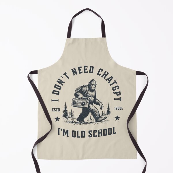 Item preview, Don't Need ChatGPT, I Am Old School designed and sold by A.I. Took My Job!.
