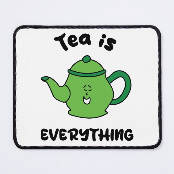 Item preview, Tea Is Everything designed and sold by Sketchypenface.