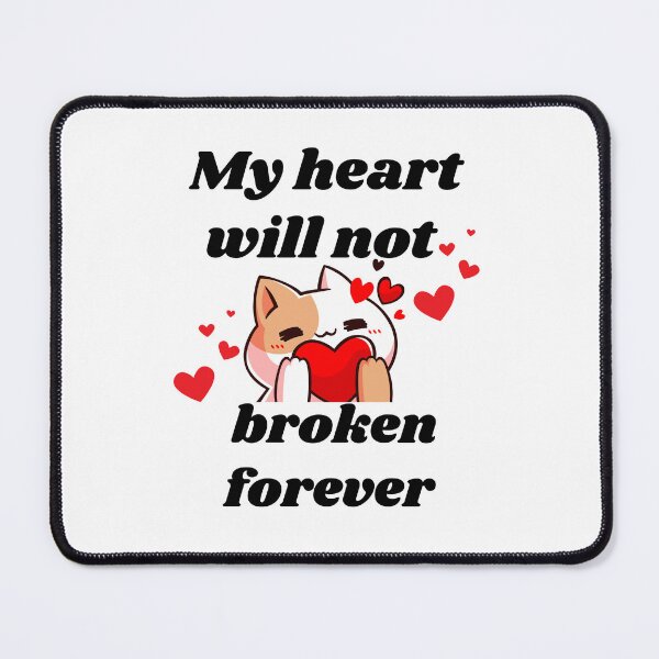 Item preview, my heart will not remain broken forever designed and sold by Azozytshirt.