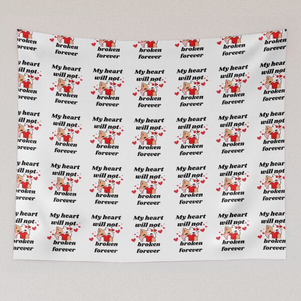 Item preview, my heart will not remain broken forever designed and sold by Azozytshirt.