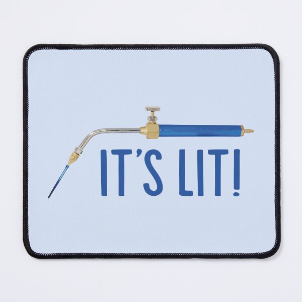 Item preview, It's lit! blue jewelry torch soldering tools metalsmith humor meme t-shirt designed and sold by MetalicBabe.