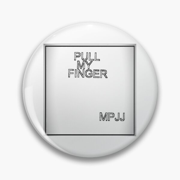 Item preview, MPJJ Pull My Finger MPJJ designed and sold by Potsy.