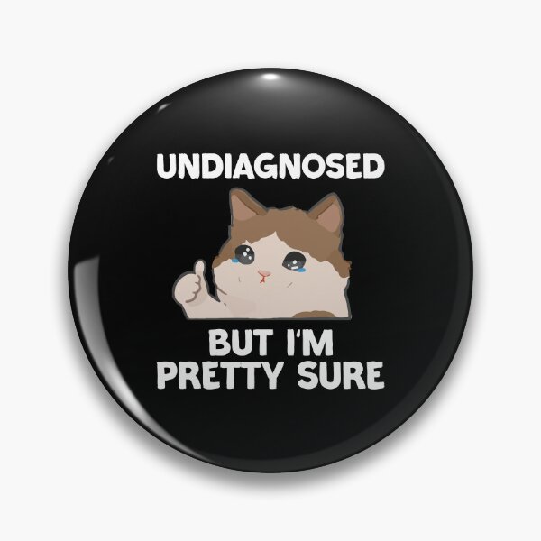 Item preview, Undiagnosed But I'm Pretty Sure Funny cat lovers designed and sold by teeshop87.