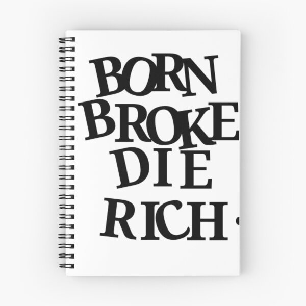 Item preview, Born broke die rich. designed and sold by NouhailaShop1.