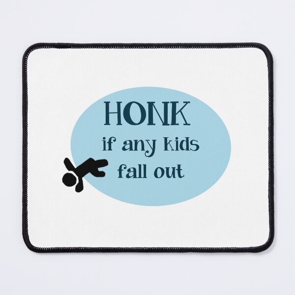 Item preview, Honk if any kids fall out funny bumper sticker designed and sold by babadeebabadai.