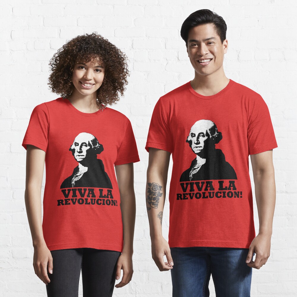 Viva La American Revolucion! Essential T-Shirt