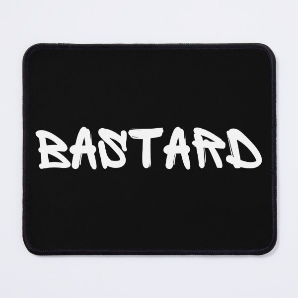 Item preview, Bastard through and through. designed and sold by Wortklauberei.